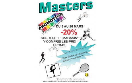 PROMO MASTERS 20% 5 AU 26 MARS